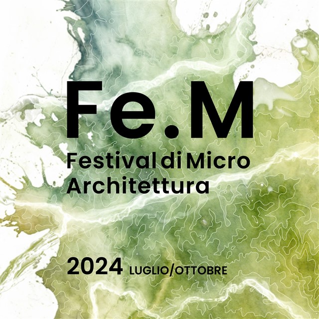 Evento: Fe.M - Festival di Microarchitettura